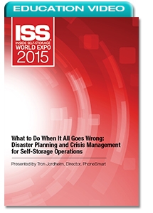 What to Do When It All Goes Wrong: Disaster Planning and Crisis Management for Self-Storage Operations