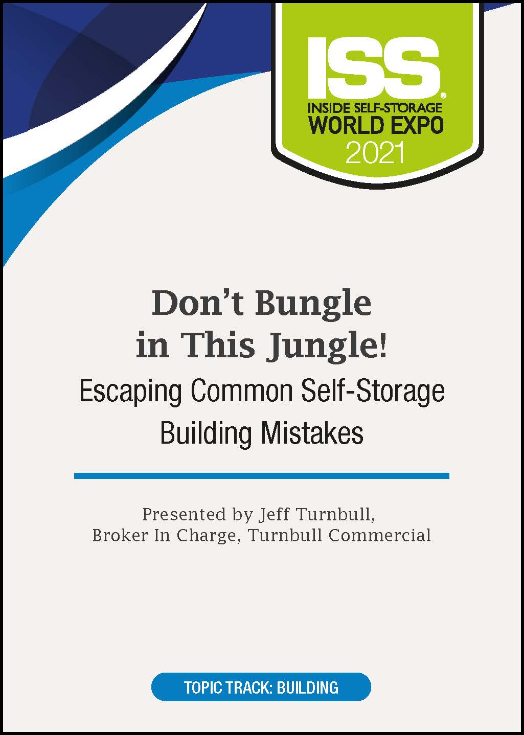 Don’t Bungle in This Jungle! Escaping Common Self-Storage Building Mistakes