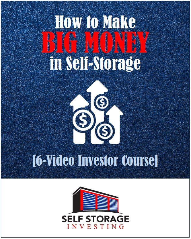 How to Make BIG Money in Self-Storage [6-Part Investor Course]