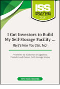I Got Investors to Build My Self-Storage Facility … Here’s How You Can, Too!