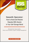 Smooth Operator: How to Avoid and Resolve Disputes With Anyone in Your Self-Storage World