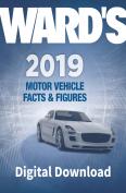 Ward's Motor Vehicle Facts & Figures 2019 Digital Edition